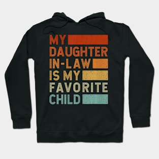 My Daughter In Law Is My Favorite Child Father's Day Retro Hoodie